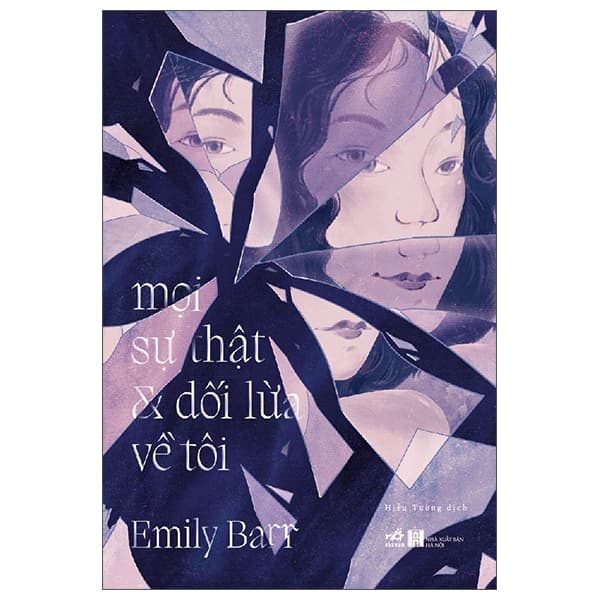Sách Mọi Sự Thật Và Dối Lừa Về Tôi - Emily Barr