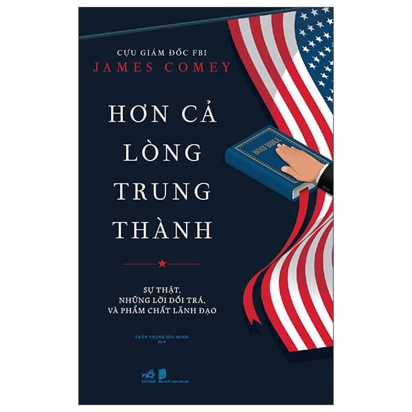 Sách Hơn Cả Lòng Trung Thành - James Comey