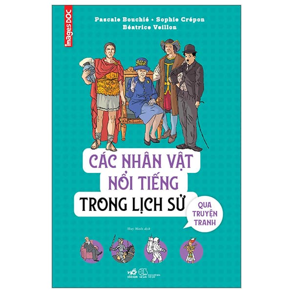 Sách Các Nhân Vật Nổi Tiếng Trong Lịch Sử Qua Truyện Tranh - Sophie Crépon