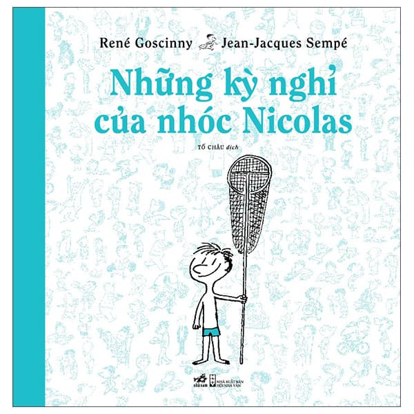 Sách Những Kỳ Nghỉ Của Nhóc Nicolas (Tái Bản) - Goscinny