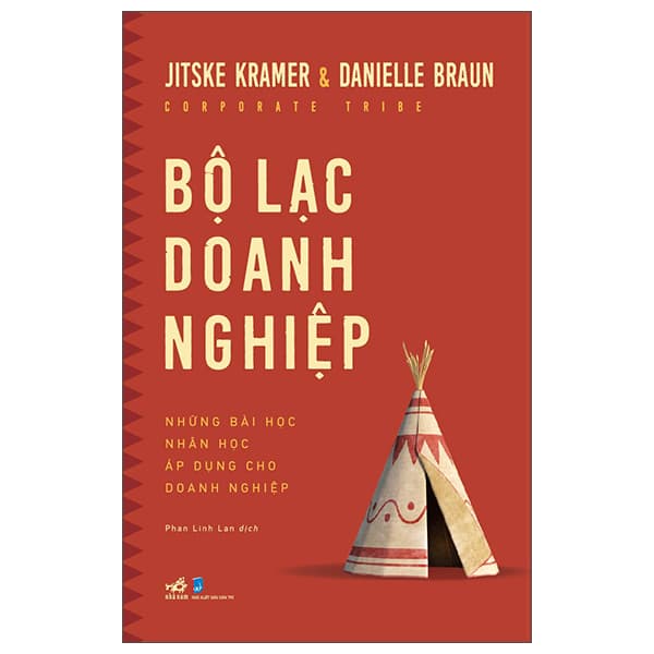 Sách Bộ Lạc Doanh Nghiệp - Corporate Tribe - Những Bài Học Nhân Học Áp - Danielle Braun