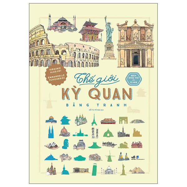 Sách Bách Khoa Thư Cho Cả Nhà - Thế Giới Kỳ Quan Bằng Tranh - Virginie Aladjidi