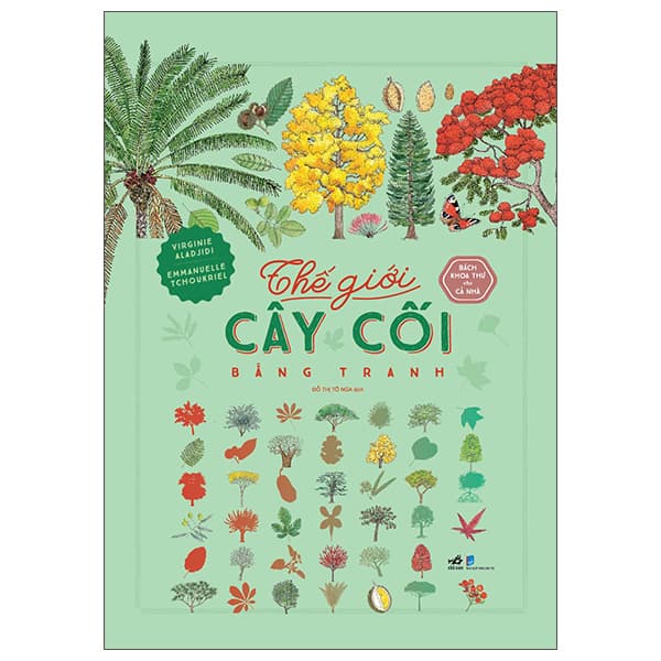 Sách Bách Khoa Thư Cho Cả Nhà - Thế Giới Cây Cối Bằng Tranh - Virginie Aladjidi