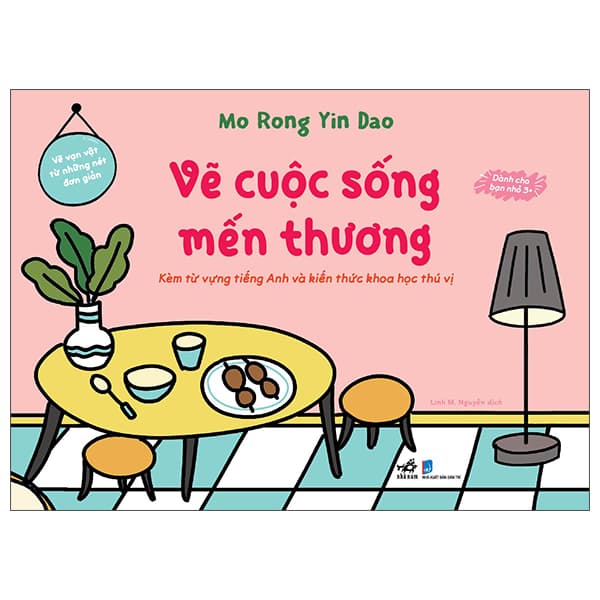 Sách Vẽ Vạn Vật Từ Những Nét Đơn Giản - Vẽ Cuộc Sống Mến Thươ - Mo Rong Yin Dao