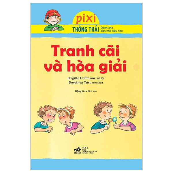 Sách Pixi Thông Thái - Tranh Cãi Và Hòa Giải - Gs Dietrich Grönemeyer