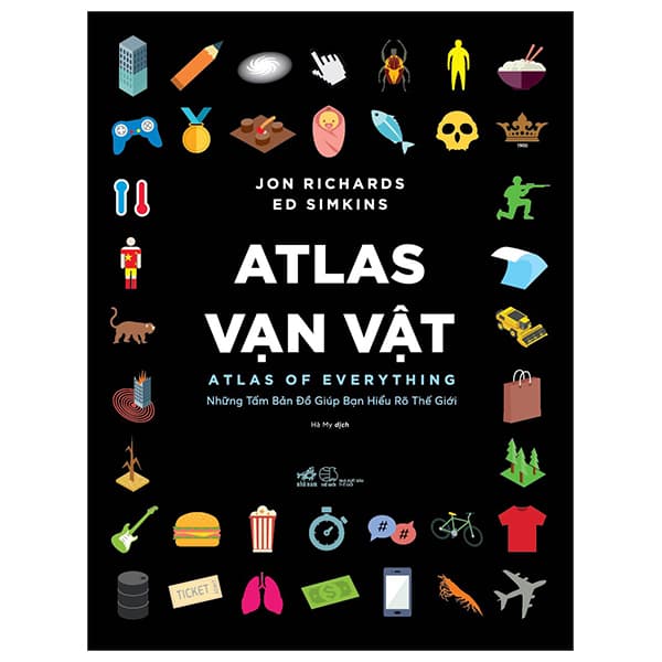 Sách Atlas Vạn Vật - Atlas Of Everything - Jon Richards