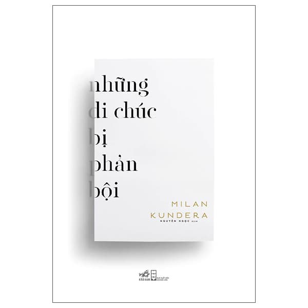 Sách Những Di Chúc Bị Phản Bội - Milan Kundera