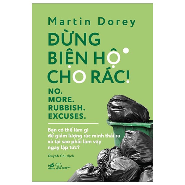 Sách Đừng Biện Hộ Cho Rác! - No. More. Rubbish. Excuses - Martin Dorey