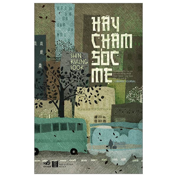Sách Hãy Chăm Sóc Mẹ (Tái Bản 2026) - Shin Kyung-Sook