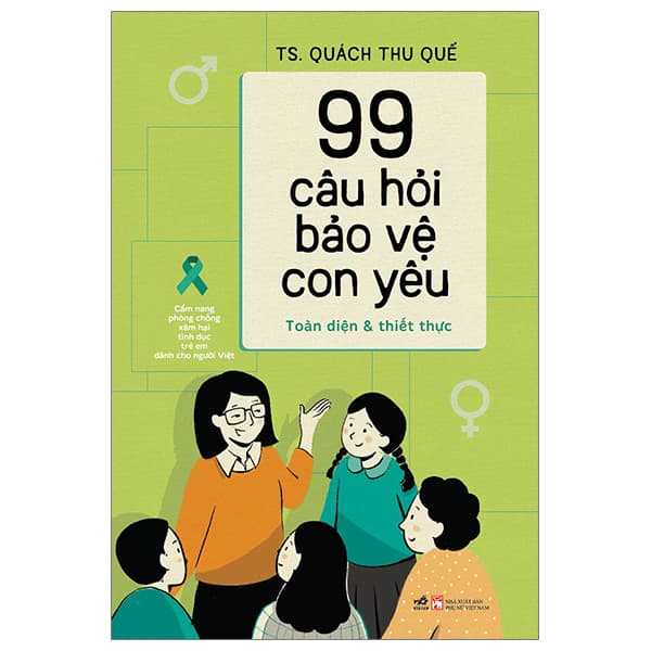 Sách 99 Câu Hỏi Bảo Vệ Con Yêu - TS Quách Thu Quế