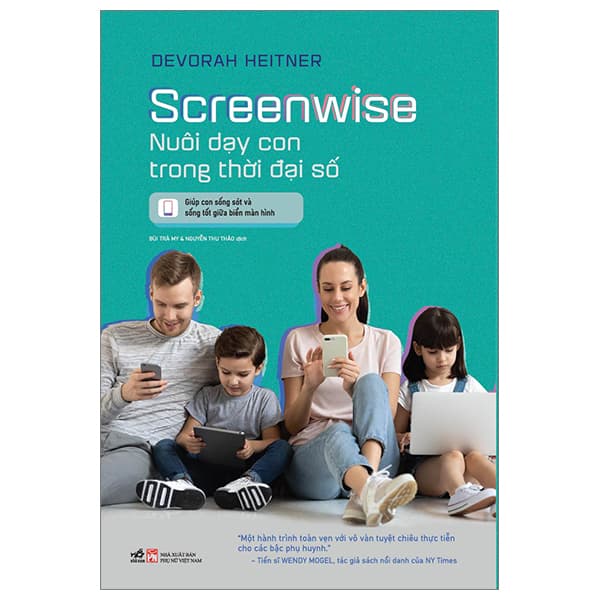 Sách Screenwise - Nuôi Dạy Con Trong Thời Đại Số - Devorah Heitner