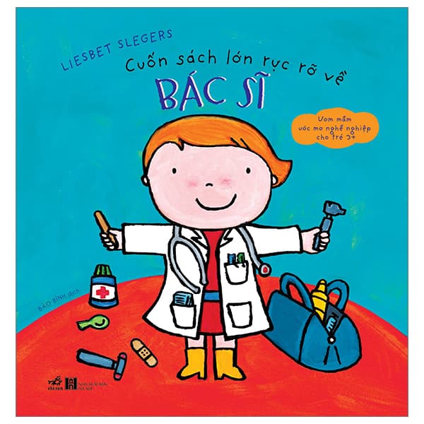 Sách Cuốn Sách Lớn Rực Rỡ Về Bác Sĩ - Liesbet Slegers