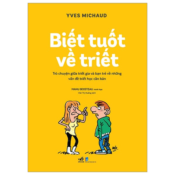 Sách Biết Tuốt Về Triết - Trò Chuyện Giữa Triết Gia Và Bạn Trẻ V� - Yves Michaud