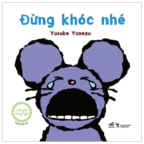 Sách Lật Giở Song Ngữ - Đừng Khóc Nhé - Bìa Cứng - Yusuke Yonezu