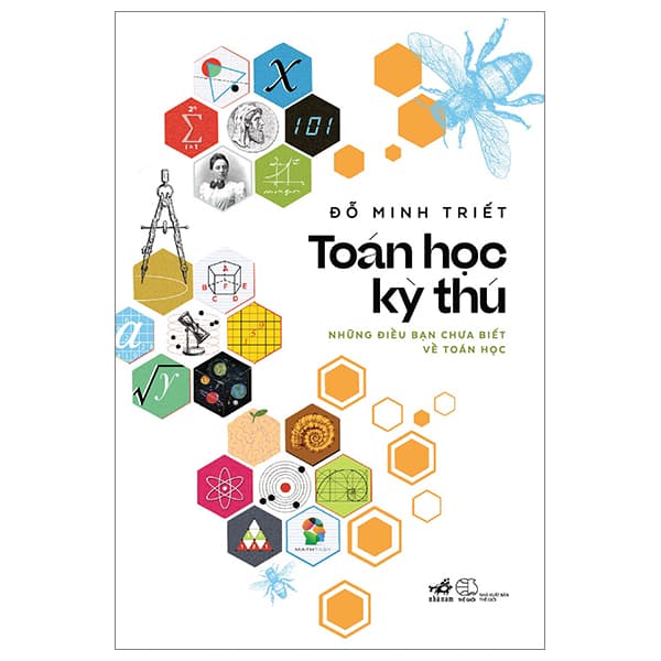 Sách Toán Học Kỳ Thú - Những Điều Bạn Chưa Biết Về Toán Học - Đỗ Minh Triết