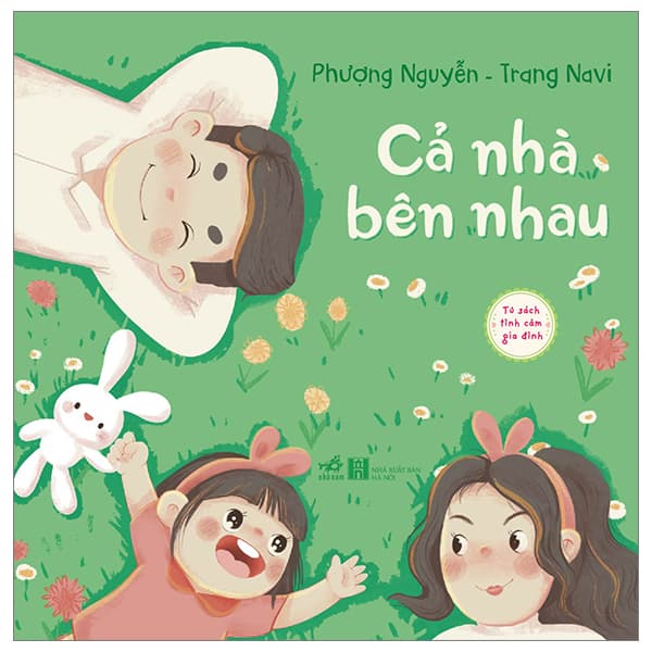 Sách Tủ Sách Tình Cảm Gia Đình - Cả Nhà Bên Nhau - Phương Nguyễn