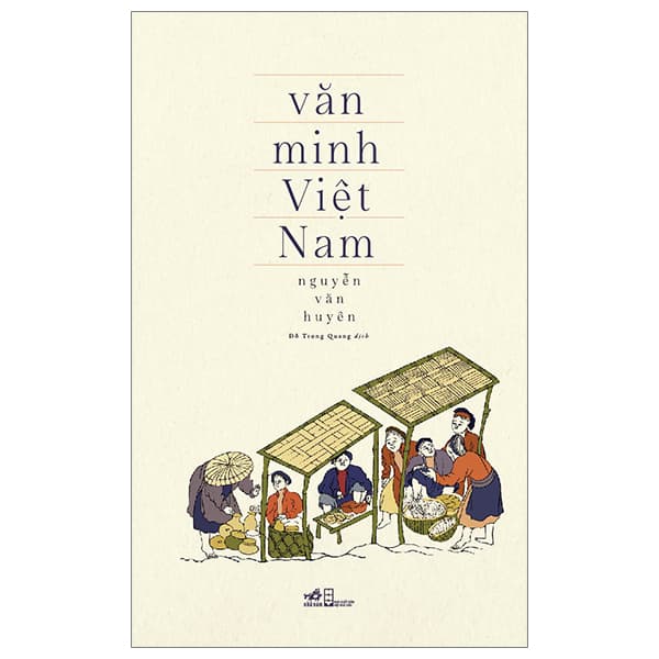 Sách Văn Minh Việt Nam (Tái Bản 2023) - Nguyễn Văn Huyên