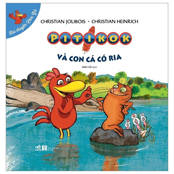 Sách Lại Chuyện Xóm Gà - Pitikok Và Con Cá Có Ria - Christian Jolibois