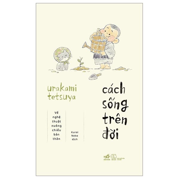 Sách Cách Sống Trên Đời - Về Nghệ Thuật Nuông Chiều Bản Thân