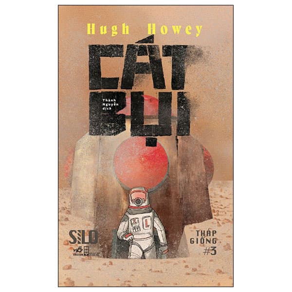 Sách Cát Bụi - Silo Tháp Giống #3 - Hugh Howey