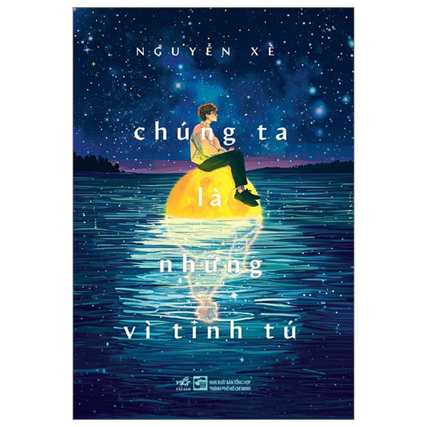 Sách Chúng Ta Là Những Vì Tinh Tú - Nguyễn Xê