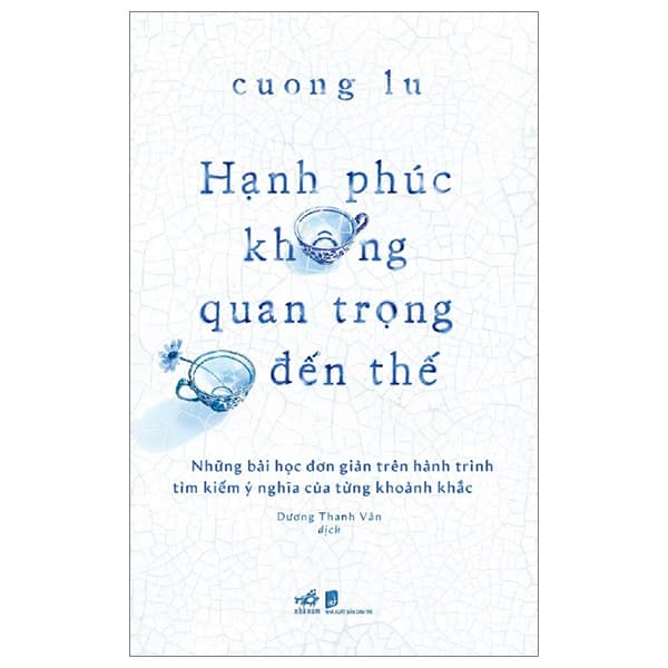 Sách Hạnh Phúc Không Quan Trọng Đến Thế
