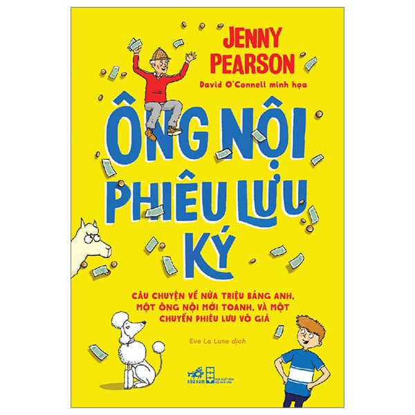 Sách Ông Nội Phiêu Lưu Ký - Câu Chuyện Về Nửa Triệu Bảng Anh, Một � - Jenny Pearson