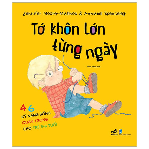 Sách Tớ Khôn Lớn Từng Ngày - 46 Kỹ Năng Sống Quan Trọng Cho Trẻ Từ - Jennifer Moore