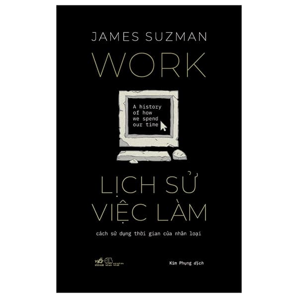 Sách Lịch Sử Việc Làm - Cách Sử Dụng Thời Gian Của Nhân Loại - James Maclaine