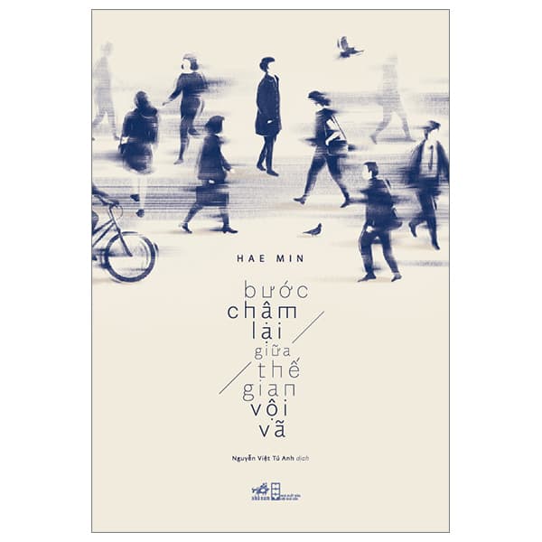 Bước Chậm Lại Giữa Thế Gian Vội Vã - Đại đức Hae Min - Thế Đức