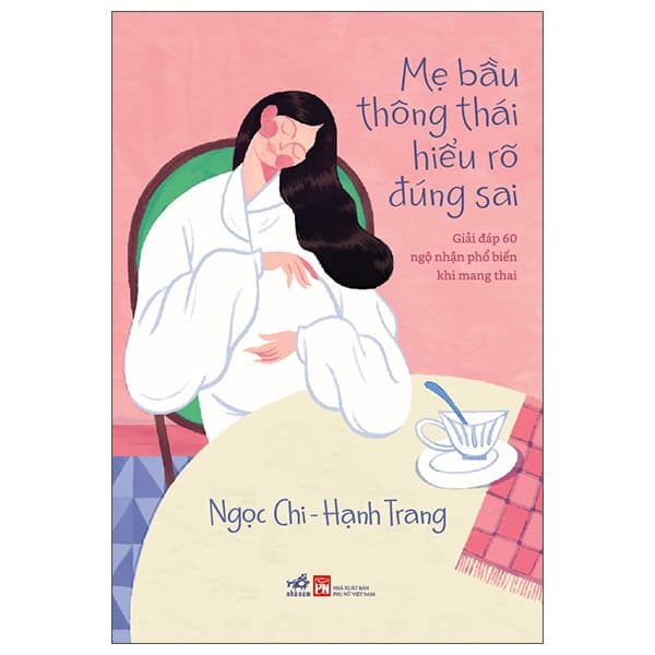 Sách Mẹ Bầu Thông Thái Hiểu Rõ Đúng Sai - Giải Đáp 60 Ngộ Nhận Ph� - Ngọc Chi
