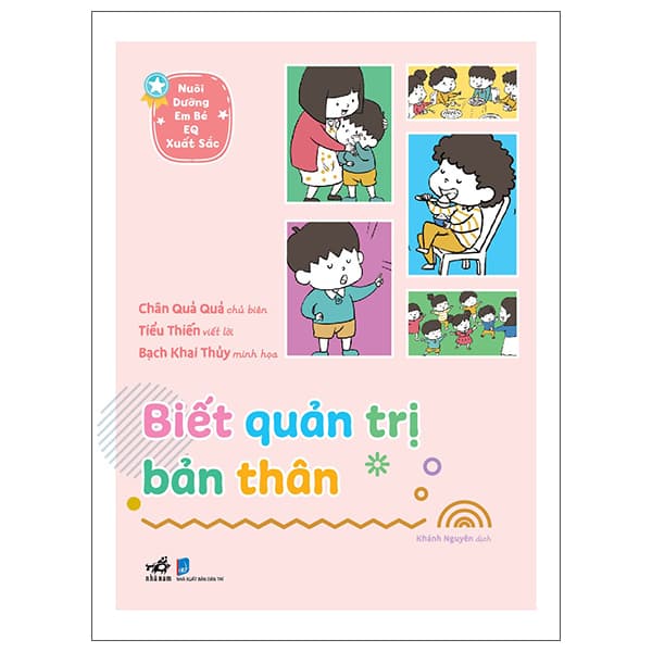 Sách Nuôi Dưỡng Em Bé EQ Xuất Sắc - Biết Quản Trị Bản Thân - Chân Quả Quả