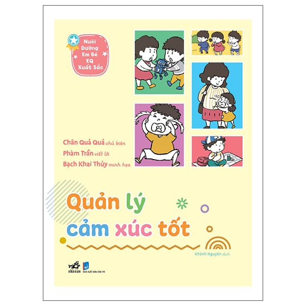 Sách Nuôi Dưỡng Em Bé EQ Xuất Sắc - Quản Lý Cảm Xúc Tốt - Be Chan