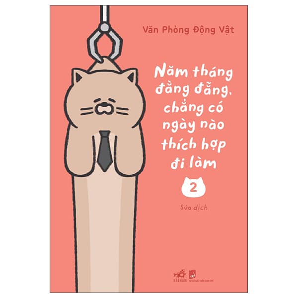 Sách Năm Tháng Đằng Đẵng Chẳng Có Ngày Nào Thích Hợp Đi Làm - Tập - Văn Phòng Động Vật