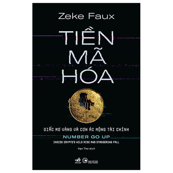Sách Tiền Mã Hóa - Giấc Mơ Vàng Và Cơn Ác Mộng Tài Chính
