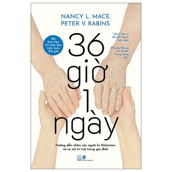 Sách 36 Giờ 1 Ngày - Hướng Dẫn Chăm Sóc Người Bị Aizheimer Và Sa Sút - Nancy L. Mace