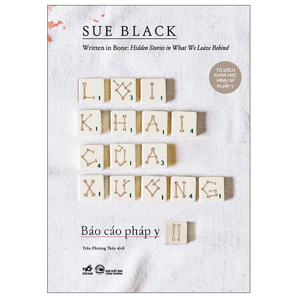 Sách Báo Cáo Pháp Y - Tập 2 - Written In Bone - Hidden Stories In What We Leave B - Thương Thương