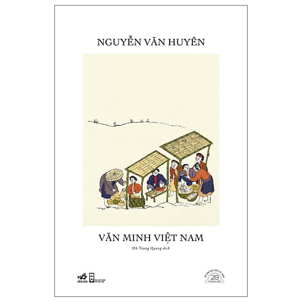 Sách Văn Minh Việt Nam - Ấn Bản Đặc Biệt 20 Năm Thành Lập Nhã Nam - B - Nguyễn Văn Huyên