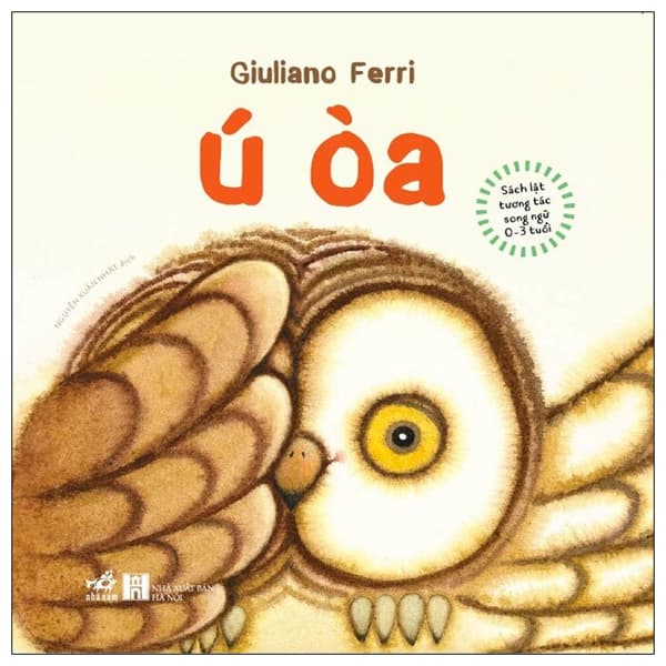 Sách Sách Lật Tương Tác Song Ngữ 0-3 Tuổi - Ú Òa - Bìa Cứng (Tái Bản - Giuliano Ferri