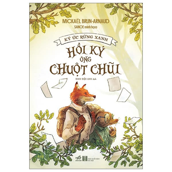 Sách Ký Ức Rừng Xanh - Hồi Ký Ông Chuột Chũi - Mickael Brun-Arnaud