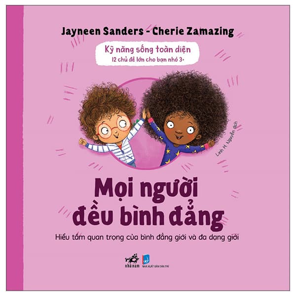 Sách Kỹ Năng Sống Toàn Diện - 12 Chủ Đề Lớn Cho Bạn Nhỏ 3+ - Mọi - Jayneen Sanders