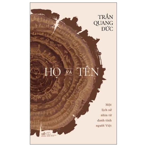 Sách Họ Và Tên - Một Lịch Sử Nhìn Từ Danh Tính Người Việt - Trần Quang Đức