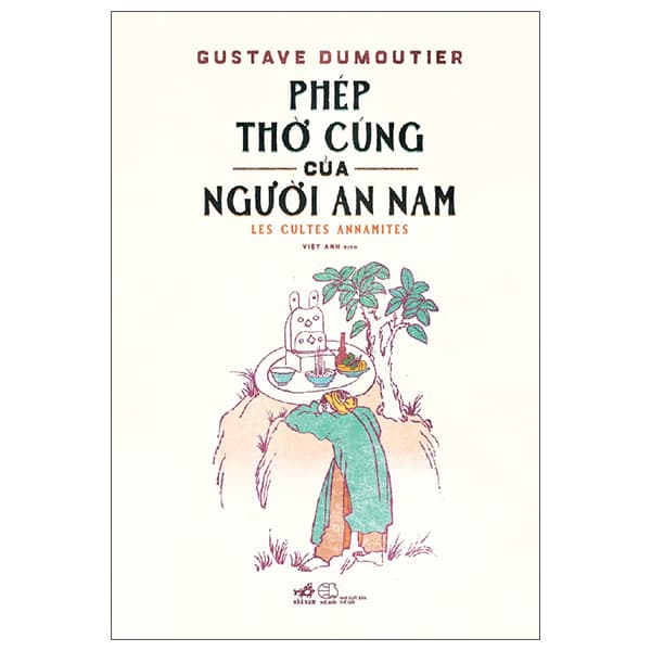 Sách Phép Thờ Cúng Của Người An Nam - Les Cultes Annamites - Bìa Cứng - Gustave Dumoutier
