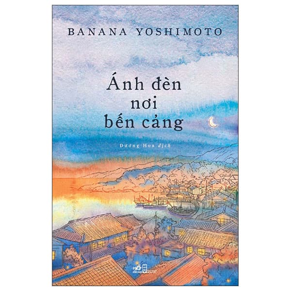 Sách Ánh Đèn Nơi Bến Cảng - BANANA YOSHIMOTO