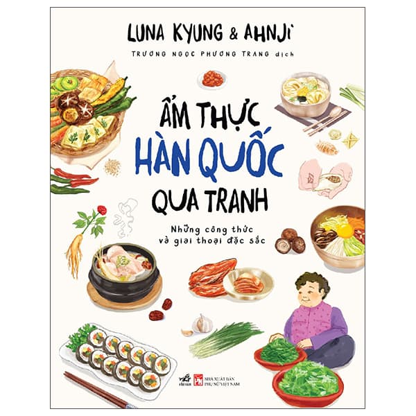 Sách Ẩm Thực Hàn Quốc Qua Tranh - Luna Kyung