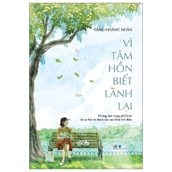 Sách Vì Tâm Hồn Biết Lành Lại - Đặng Hoàng Ngân