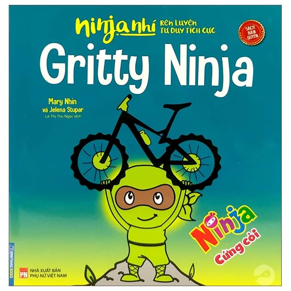 Sách Ninja Nhí - Rèn Luyện Tư Duy Tích Cực - Ninja Cứng Cỏi (Song Ngữ) - Mary Nhin
