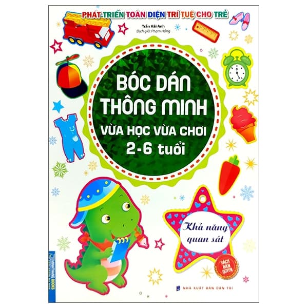 Sách Bóc Dán Thông Minh Vừa Học Vừa Chơi 2-6 Tuổi - Khả Năng Quan Sát - Trần Hải Anh