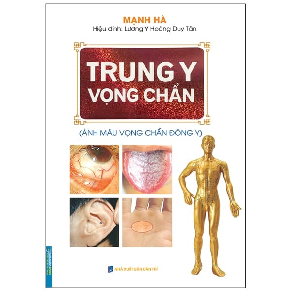 Sách Trung Y Vọng Chuẩn (Ảnh Màu Vọng Chuẩn Đông Y) (Bìa Mềm) - Lương y Hoàng Duy Tân