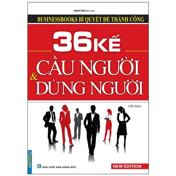 Sách Businessbooks Bí Quyết Để Thành Công: 36 Kế Cầu Người Và Dùng Ng - Thanh Thanh